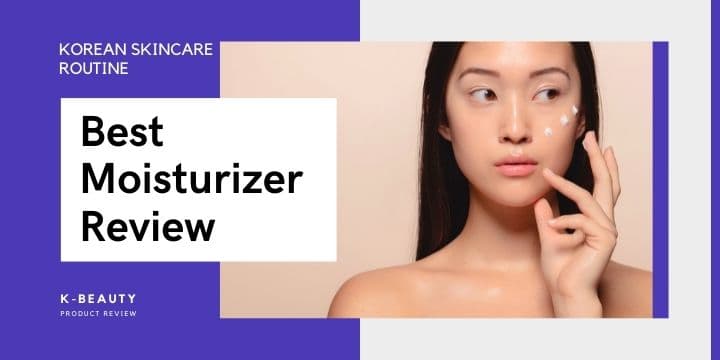 best korean moisturizer review