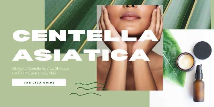 Vorteile der Hautpflege von Centella Asiatica