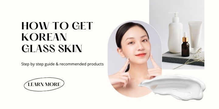 how to get korean glass skin